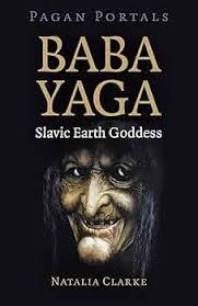 BABA YAGA - Slavic Earth Goddess