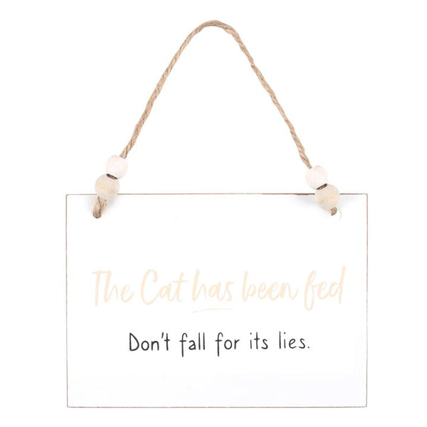 'The Cat Has Been Fed' Humorous Sign