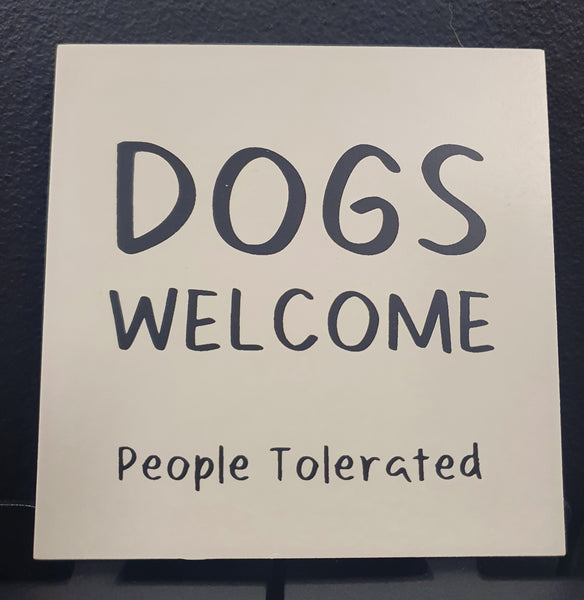 'Dogs Welcome' Humorous Sign