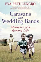 Caravans and Wedding Bands - Memories Of A Romany Life