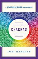 Chakras - A 'Start Here' Guide for Beginners