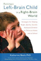 Raising A Left-Brain Child In A Right-Brain World