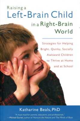 Raising A Left-Brain Child In A Right-Brain World